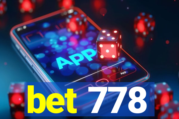 bet 778